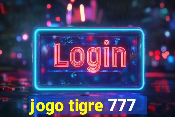 jogo tigre 777 - Cemstoretec